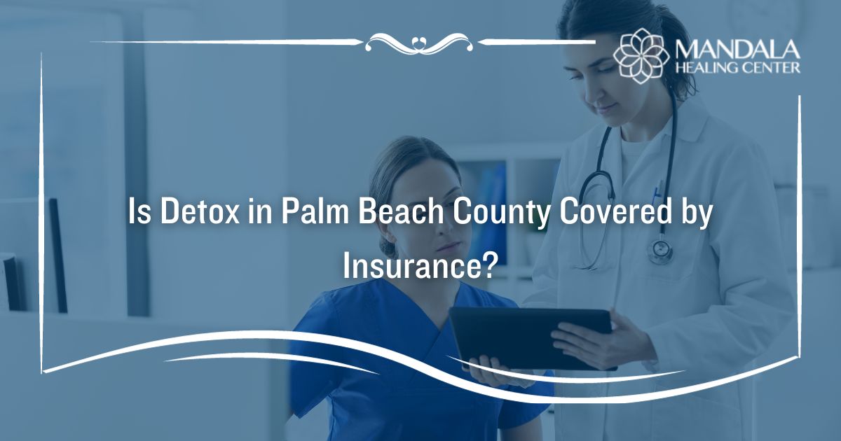 is detox covered by insurance in Palm Beach County