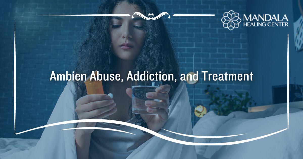 Ambien Abuse, addiction, and treatment